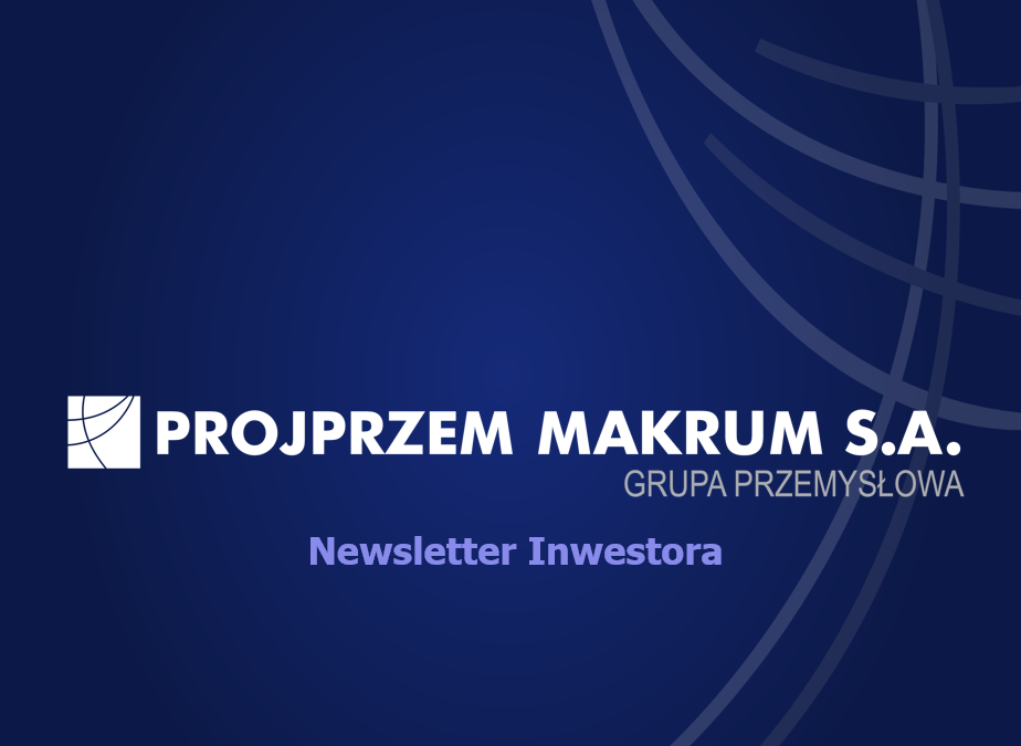 Czerwcowy newsletter spółki Projprzem Makrum